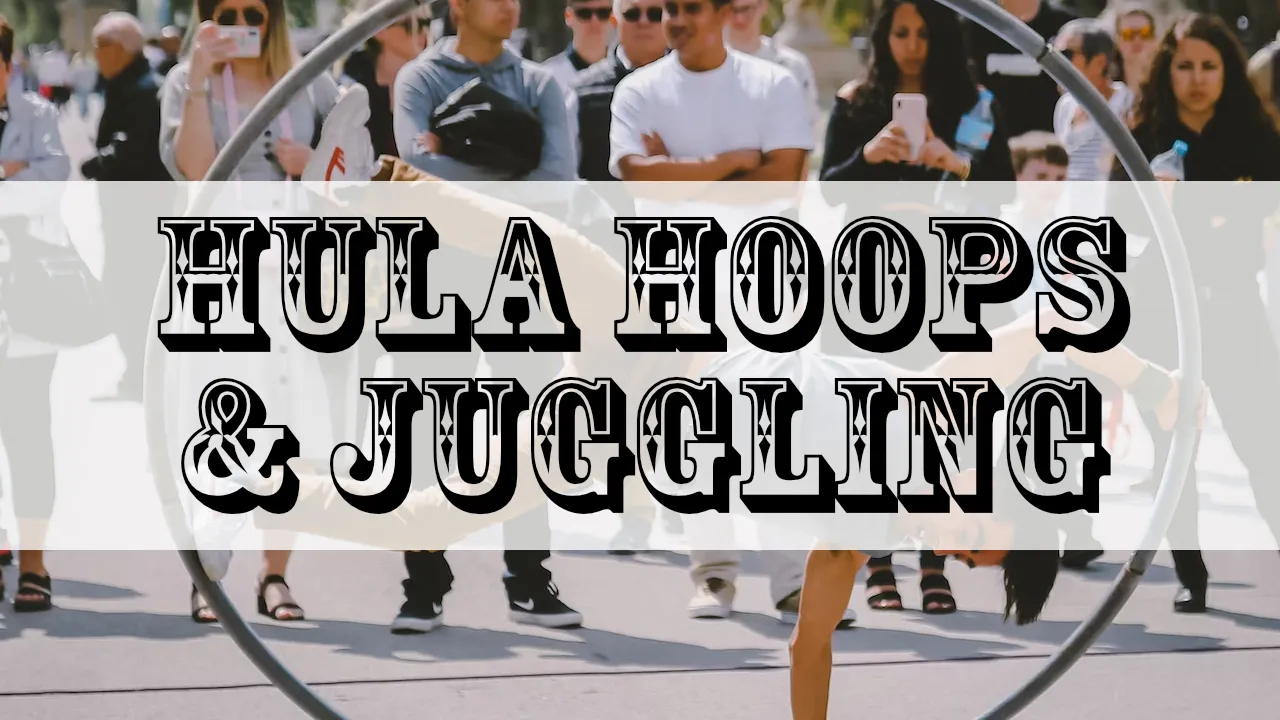 Hula Hoops and Juggling