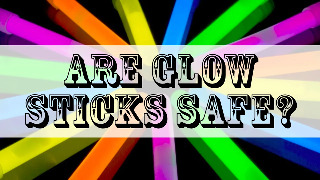 Are Glow Sticks safe for Children?