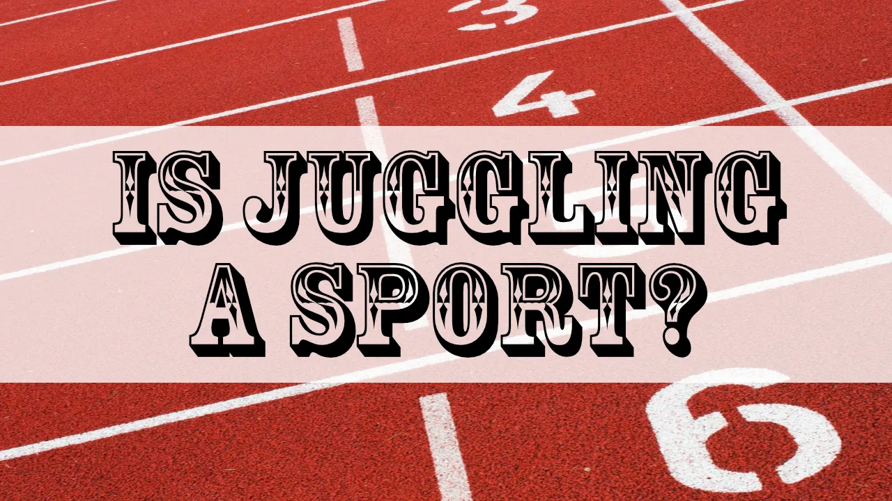 Is Juggling a Sport?